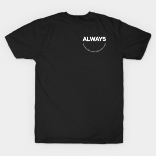 Always Smile Motivational Word Art Minimalist Aesthetic Design T-Shirt